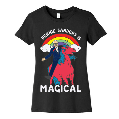 Bernie Sanders on a Magical Unicorn Womens T-Shirt