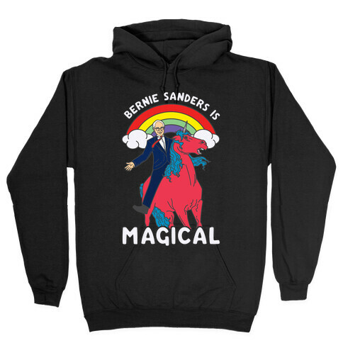 Bernie Sanders on a Magical Unicorn Hooded Sweatshirt