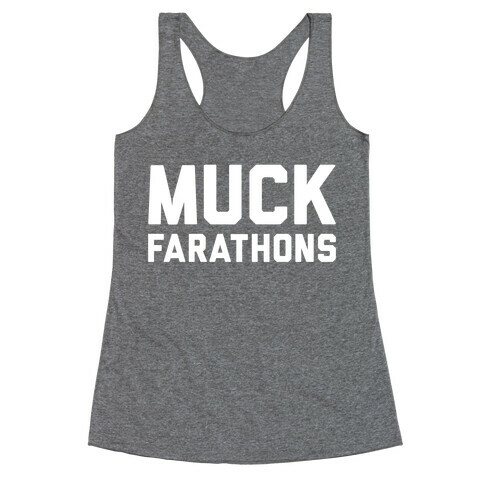 Muck Farathons Racerback Tank Top