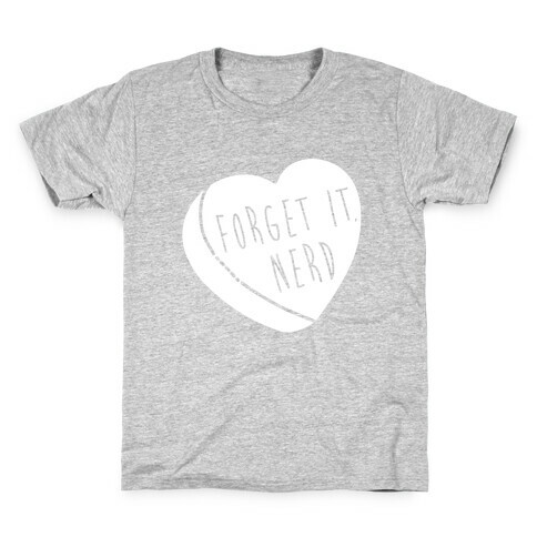 Forget It, Nerd Kids T-Shirt