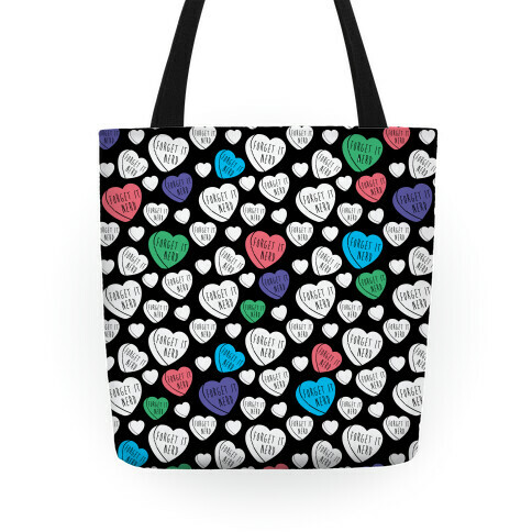 Forget It, Nerd Tote