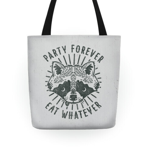 Party Forever Eat Whatever Raccoon Tote