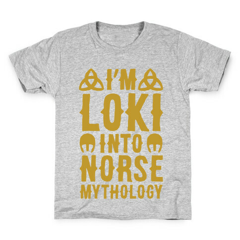 I'm Loki Into Norse Mythology Kids T-Shirt