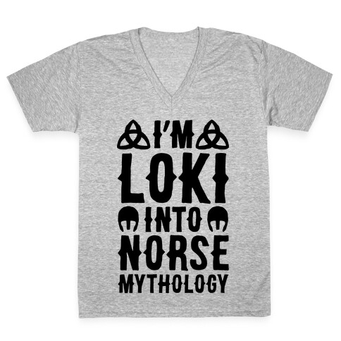 I'm Loki Into Norse Mythology V-Neck Tee Shirt