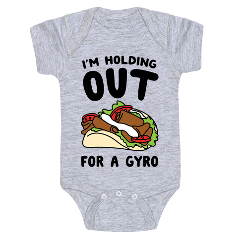 I'm Holding Out For A Gyro Baby One-Piece