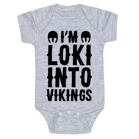 I'm Loki Into Vikings Baby One-Piece