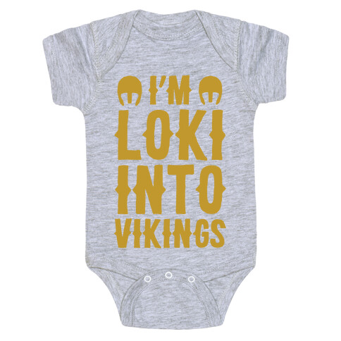 I'm Loki Into Vikings Baby One-Piece