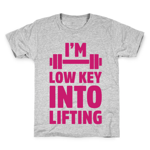 I'm Low Key Into Lifting Kids T-Shirt
