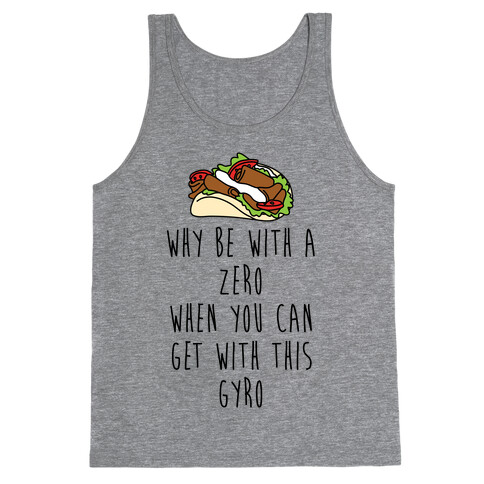 Why Be With A Zero When You Can Get With This Gyro Tank Top