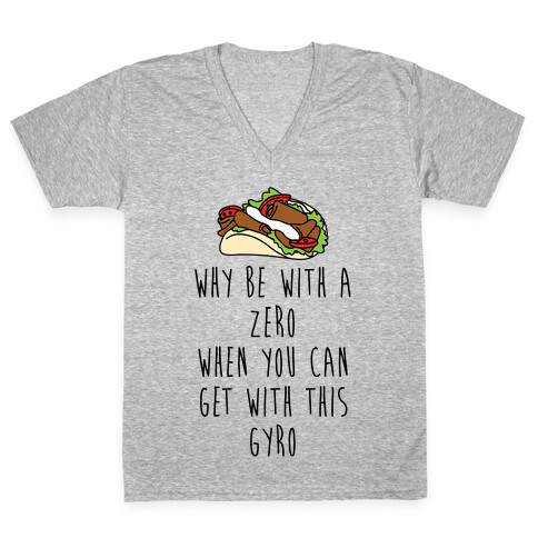 Why Be With A Zero When You Can Get With This Gyro V-Neck Tee Shirt