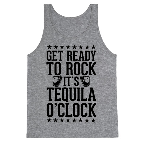 Get Ready To Rock It's Tequila O'Clock Tank Top