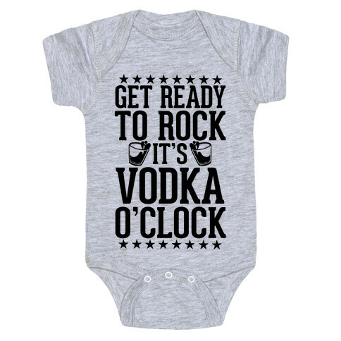 Get Ready To Rock It's Vodka O'Clock Baby One-Piece
