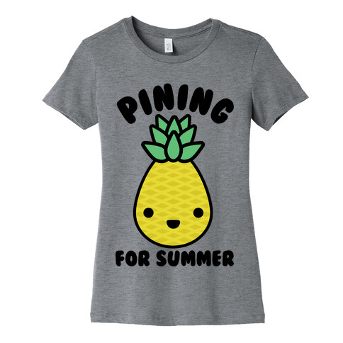 Pining for Summer Womens T-Shirt