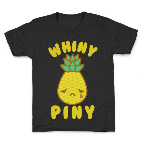 Whiny Piny Kids T-Shirt