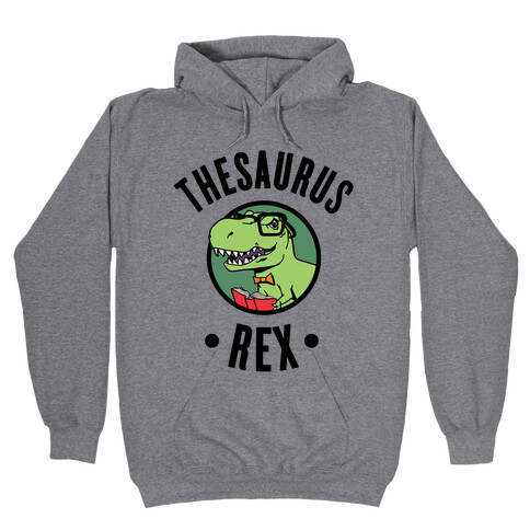 Thesaurus Rex Hooded Sweatshirt