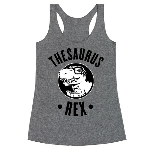 Thesaurus Rex Racerback Tank Top