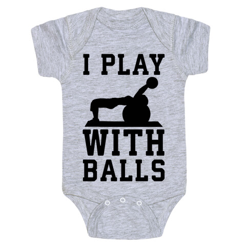 I Play With Balls Baby One-Piece