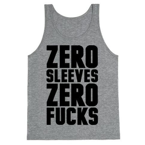 Zero Sleeves Zero F***s Tank Top