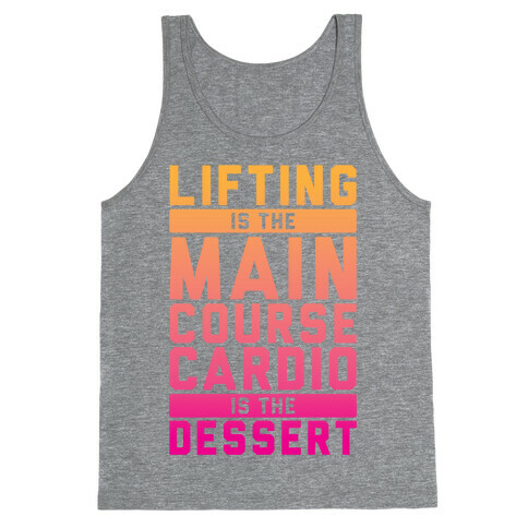 Lifting Main Course Cardio Dessert Tank Top