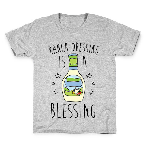 Ranch Dressing Is A Blessing Kids T-Shirt