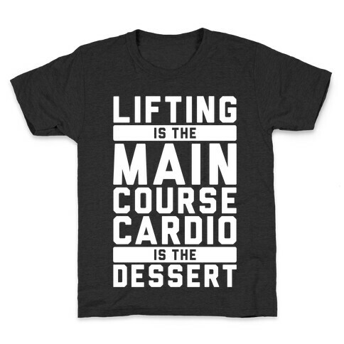 Lifting Main Course Cardio Dessert Kids T-Shirt
