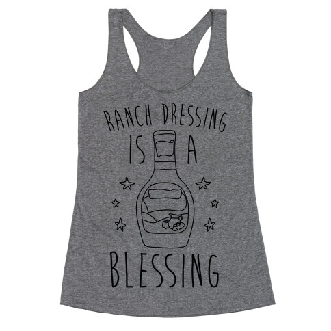 Ranch Dressing Is A Blessing Racerback Tank Top