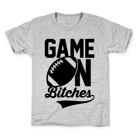 Game On Bitches Football Kids T-Shirt