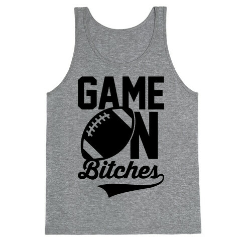 Game On Bitches Football Tank Top