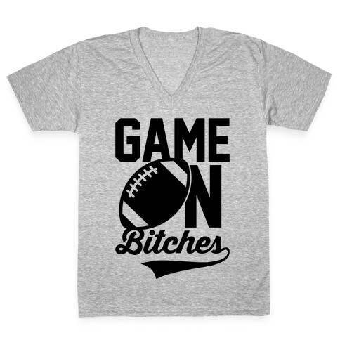 Game On Bitches Football V-Neck Tee Shirt
