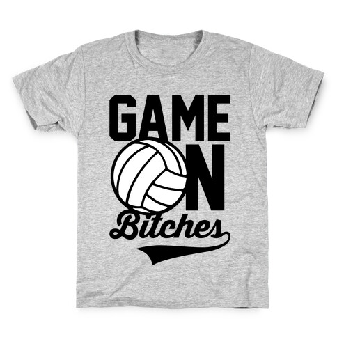 Game On Bitches Volleyball Kids T-Shirt