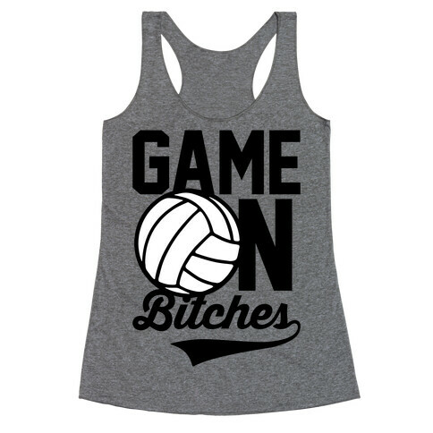 Game On Bitches Volleyball Racerback Tank Top