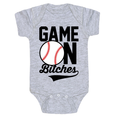 Game On Bitches Baseball Baby One-Piece