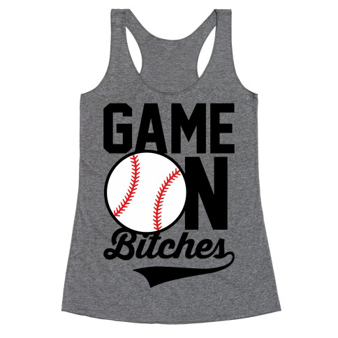 Game On Bitches Baseball Racerback Tank Top