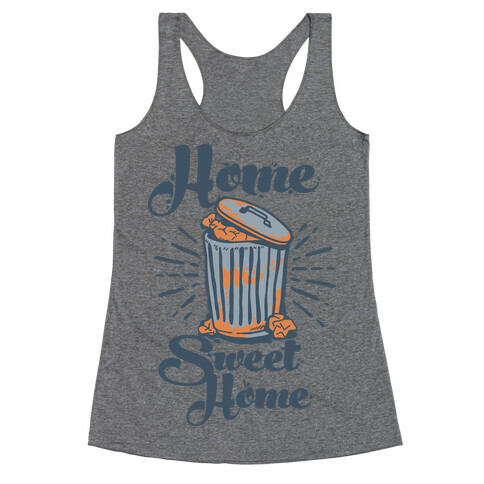 Home Sweet Home Garbage Can Racerback Tank Top