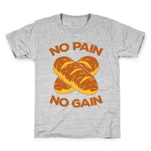 No Pain No Gain Kids T-Shirt