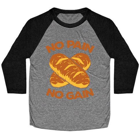 No Pain No Gain Baseball Tee