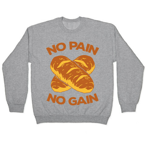 No Pain No Gain Pullover