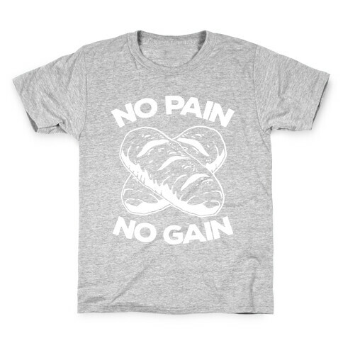 No Pain No Gain Kids T-Shirt