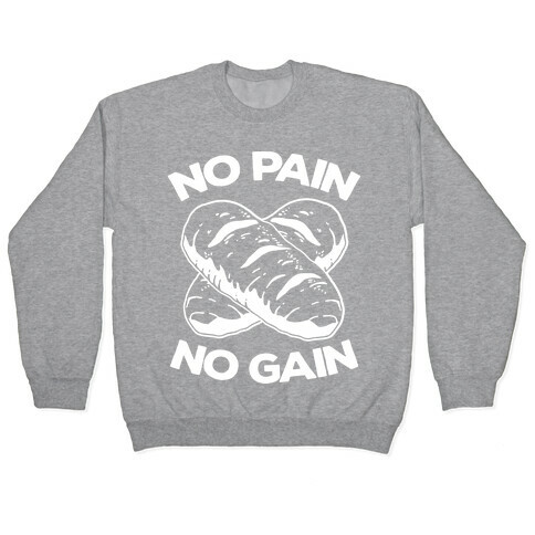 No Pain No Gain Pullover