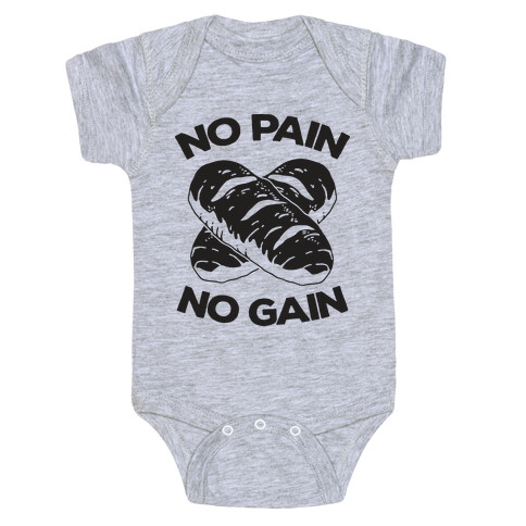 No Pain No Gain Baby One-Piece