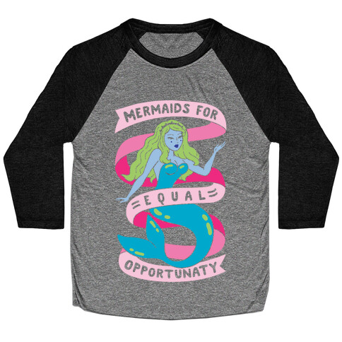 Mermaids For Equal Opportunaty Baseball Tee