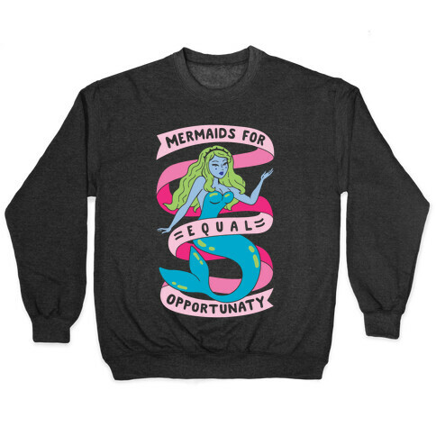 Mermaids For Equal Opportunaty Pullover