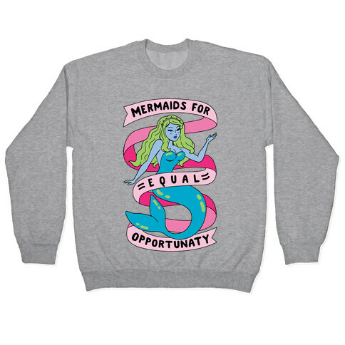 Mermaids For Equal Opportunaty Pullover