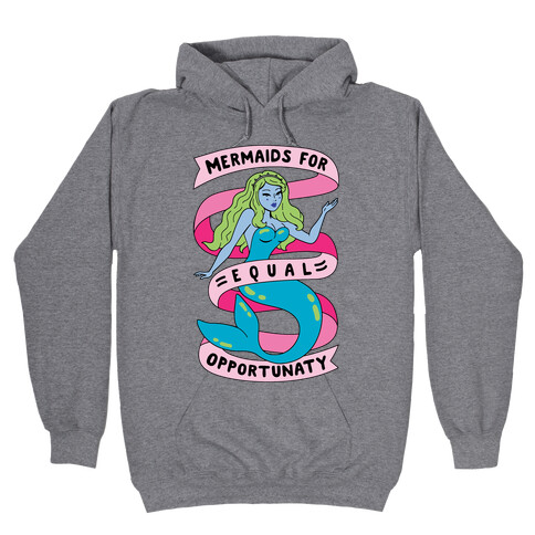 Mermaids For Equal Opportunaty Hooded Sweatshirt
