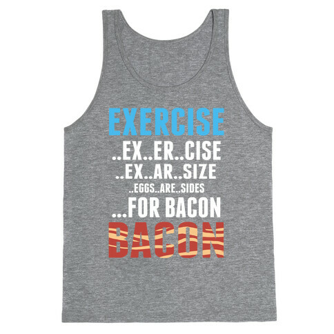 Eggs are Sides for Bacon! (Sweatshirt) Tank Top