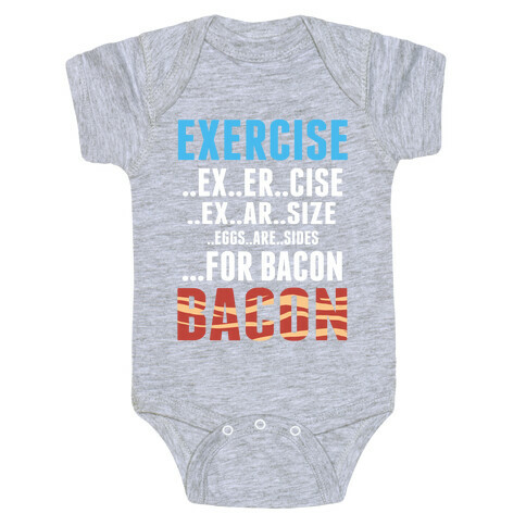 Eggs are Sides for Bacon! (Sweatshirt) Baby One-Piece