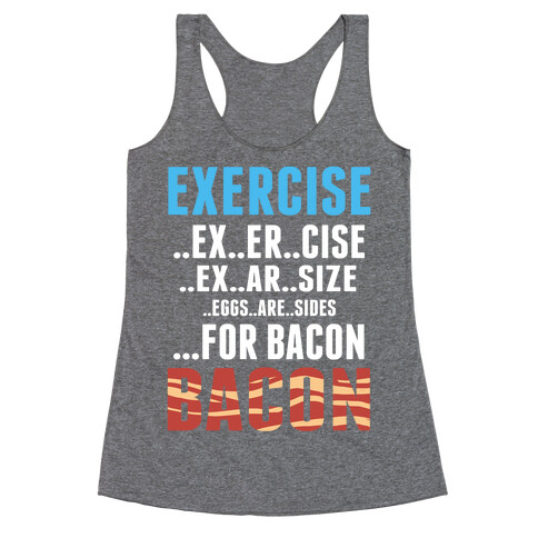 Eggs are Sides for Bacon! (Sweatshirt) Racerback Tank Top