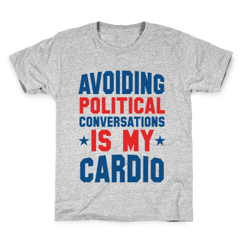 Avoiding Political Conversations Is My Cardio Kids T-Shirt