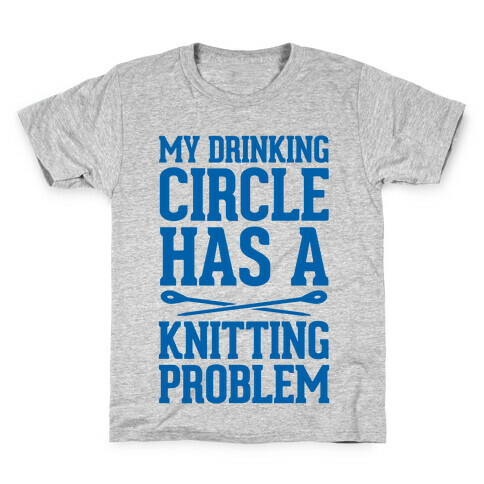 My Drinking Circle Has a Knitting Problem Kids T-Shirt