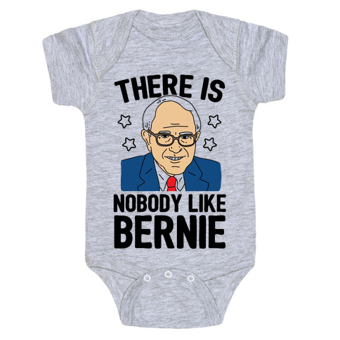 There Is Nobody Like Bernie Baby One-Piece